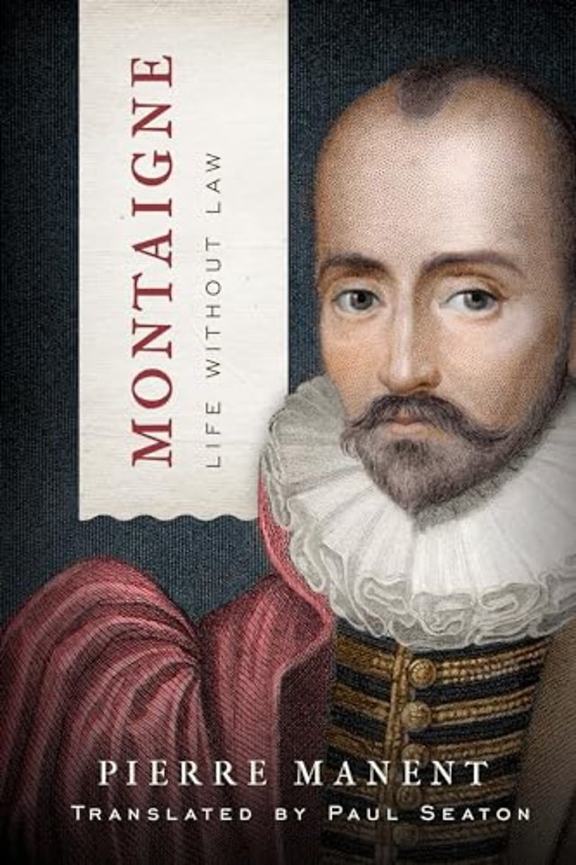 Montaigne – Life Without Law