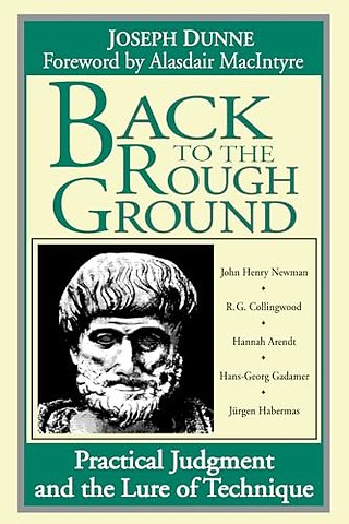 Back to the Rough Ground – Practical Judgment and the Lure of Technique