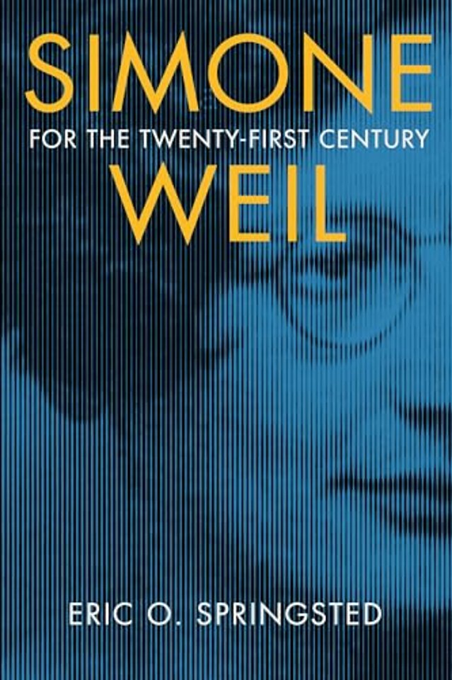 Simone Weil for the Twenty–First Century