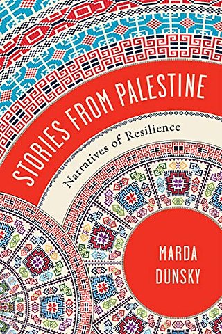 Stories from Palestine – Narratives of Resilience