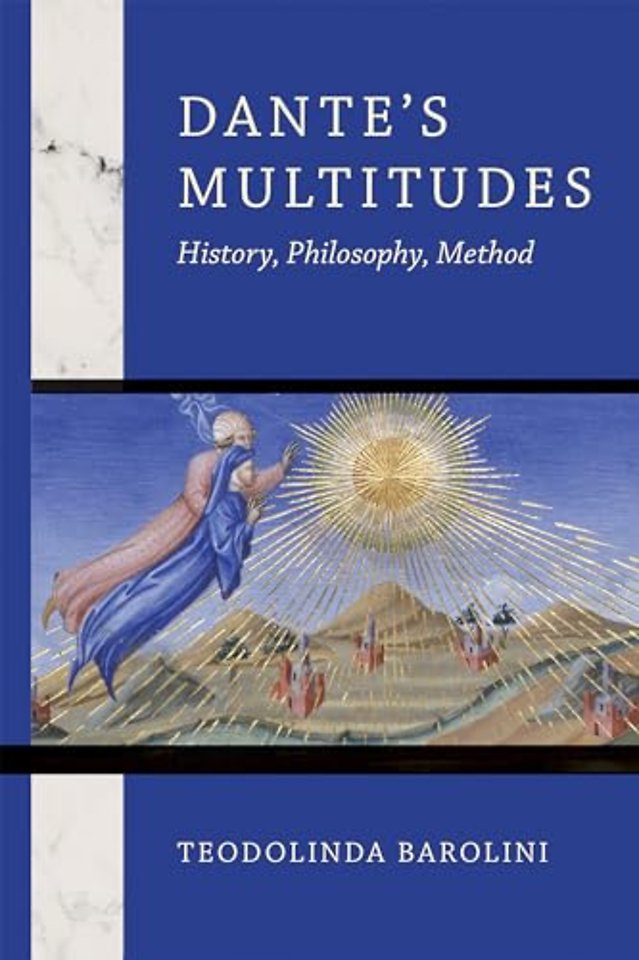 Dante`s Multitudes – History, Philosophy, Method