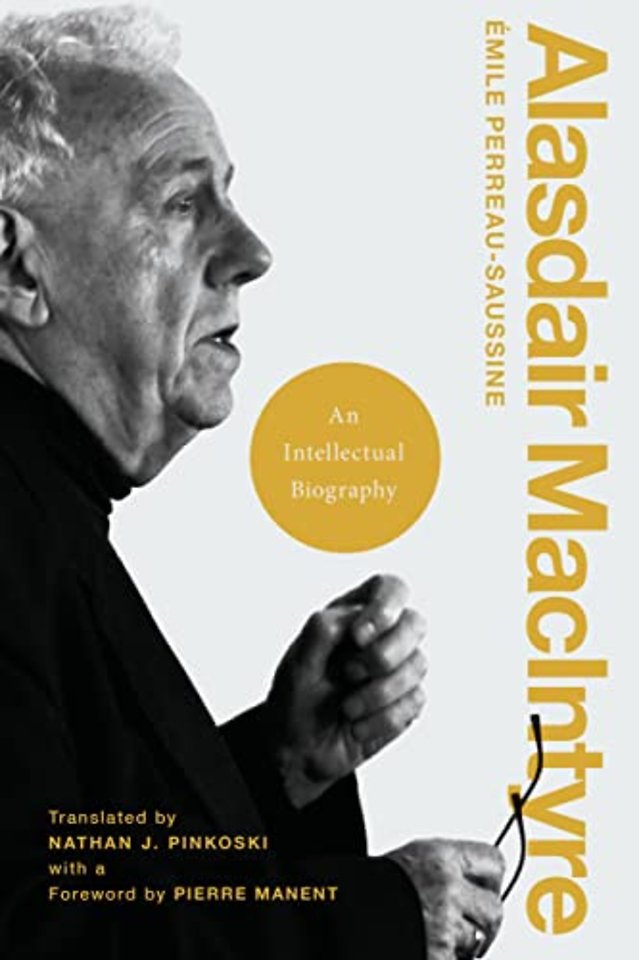 Alasdair MacIntyre – An Intellectual Biography