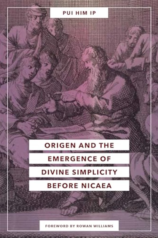 Origen and the Emergence of Divine Simplicity Before Nicaea