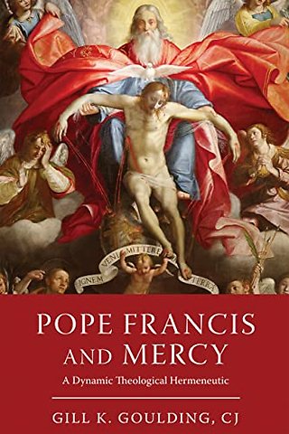 Pope Francis and Mercy – A Dynamic Theological Hermeneutic
