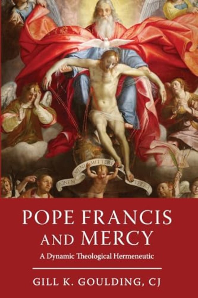 Pope Francis and Mercy – A Dynamic Theological Hermeneutic