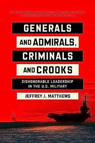 Generals and Admirals, Criminals and Crooks