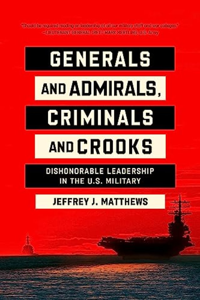 Generals and Admirals, Criminals and Crooks