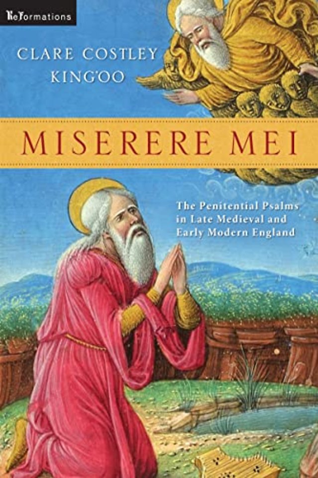 Miserere Mei – The Penitential Psalms in Late Medieval and Early Modern England