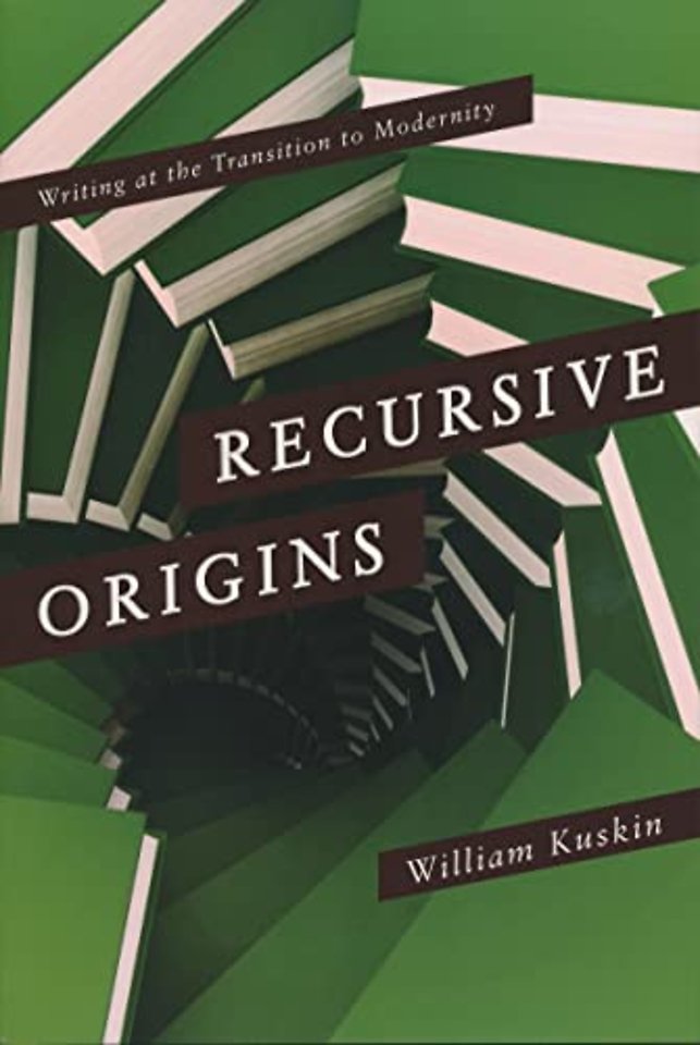 Recursive Origins – Writing at the Transition to Modernity