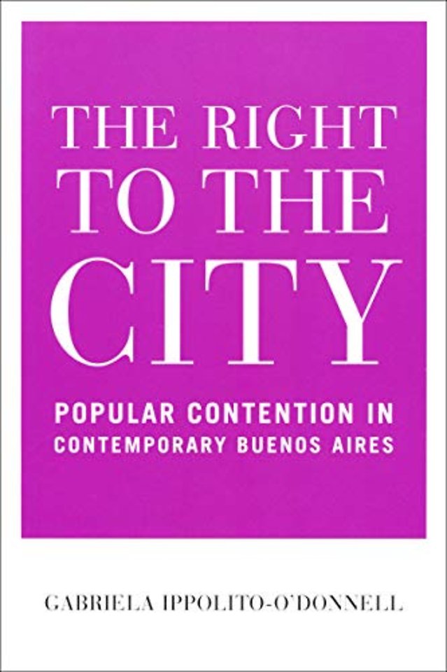 The Right to the City – Popular Contention in Contemporary Buenos Aires