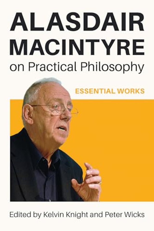 Alasdair MacIntyre on Practical Philosophy – Essential Works
