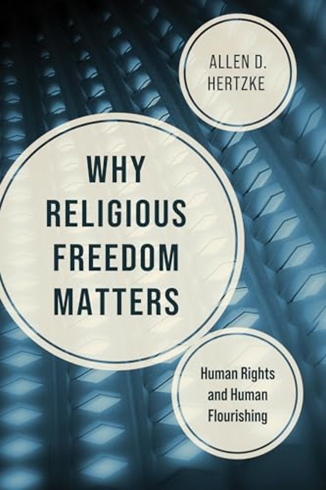 Why Religious Freedom Matters – Human Rights and Human Flourishing
