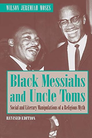 Black Messiahs and Uncle Toms