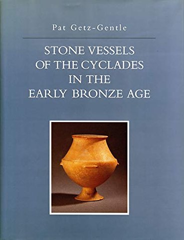 Stone Vessels of the Cyclades in the Early Bronze Age