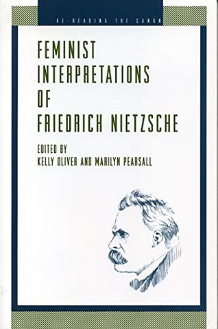 Feminist Interpretations of Friedrich Nietzsche