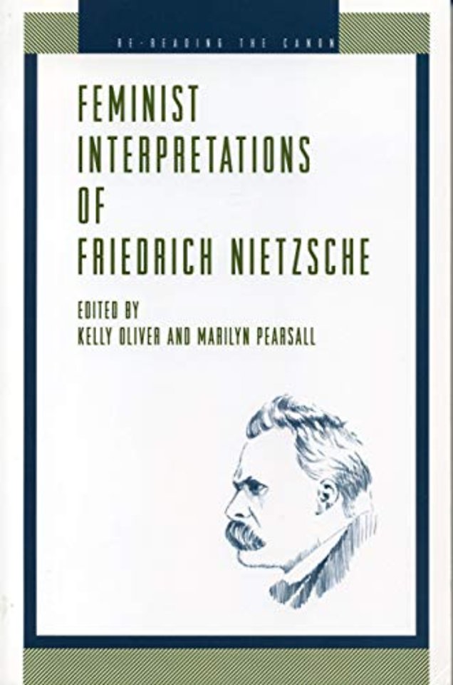 Feminist Interpretations of Friedrich Nietzsche