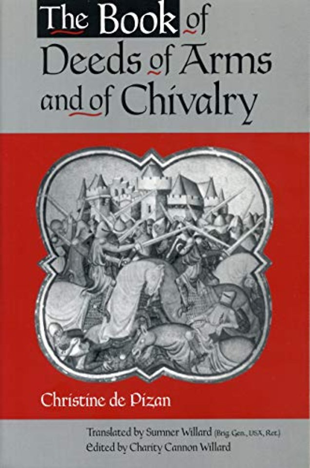 The Book of Deeds of Arms and of Chivalry – by Christine de Pizan