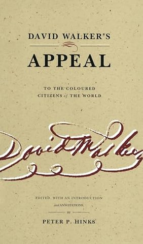 David Walker′s Appeal to the Coloured Citizens of the World