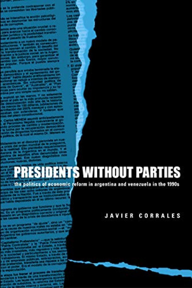 Presidents Without Parties – The Politics of Economic Reform in Argentina and Venezuela in the 1990s