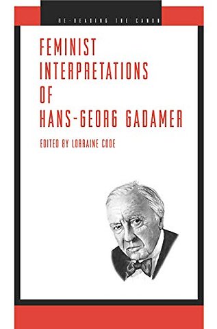 Feminist Interpretations of Hans–Georg Gadamer