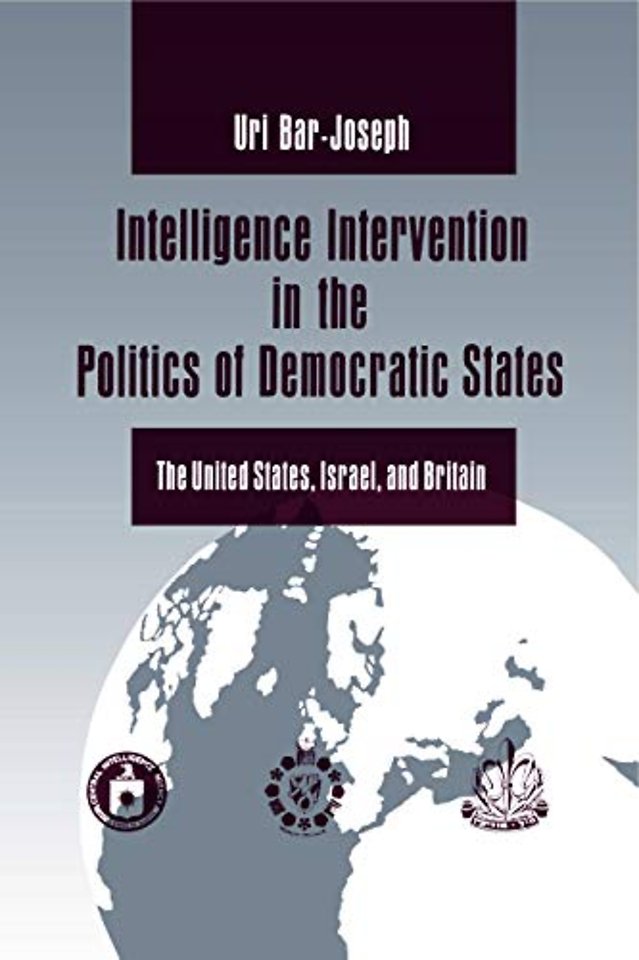 Intelligence Intervention in the Politics of Democratic States