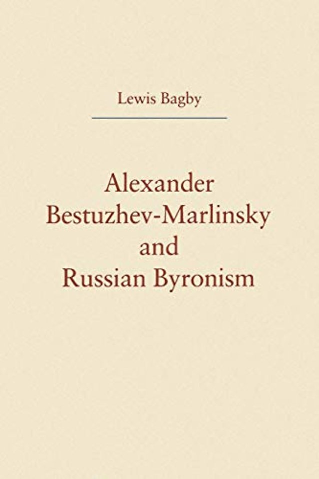 Alexander Bestuzhev-Marlinsky and Russian Byronism