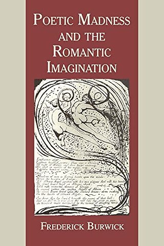 Poetic Madness and the Romantic Imagination