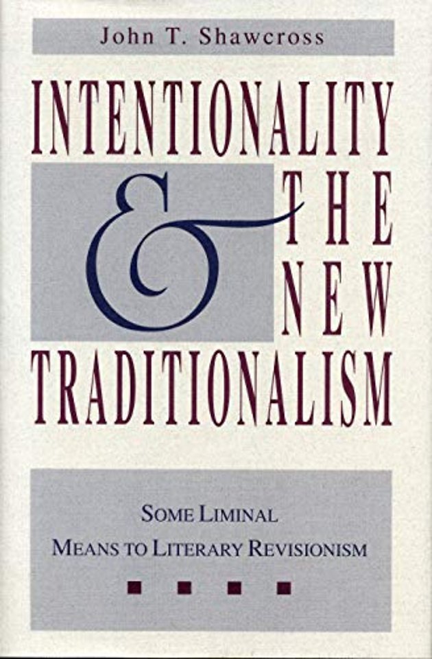 Intentionality and the New Traditionalism – Some Liminal Means to Literary Revisionism
