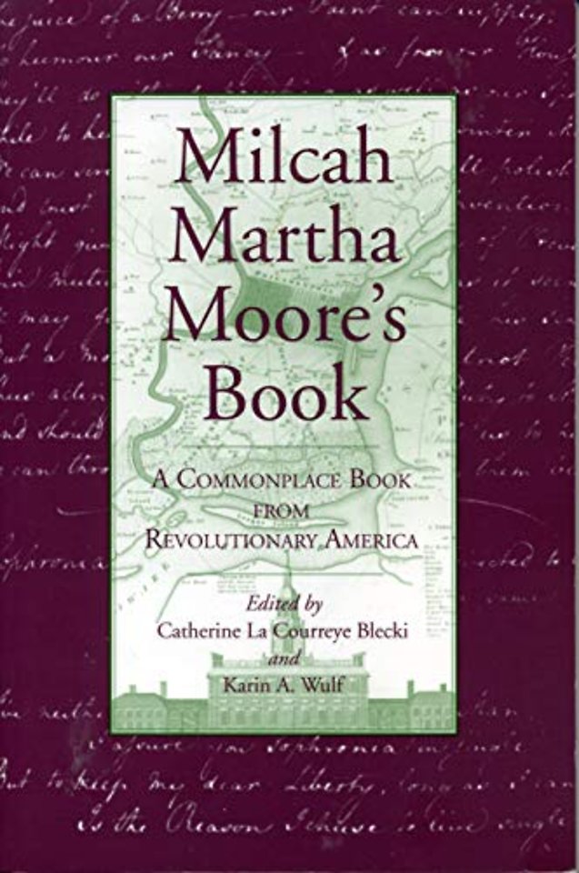 Milcah Martha Moore`s Book – A Commonplace Book from Revolutionary America