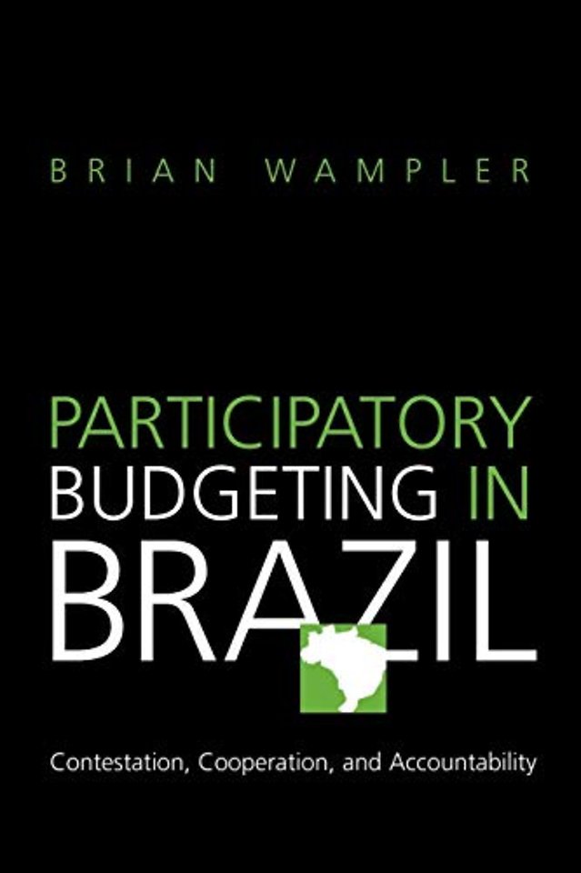 Participatory Budgeting in Brazil – Contestation, Cooperation, and Accountability