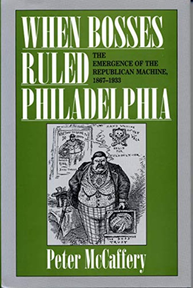 When Bosses Ruled Philadelphia