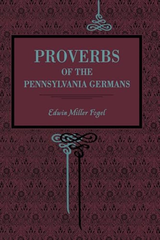 Proverbs of the Pennsylvania Germans