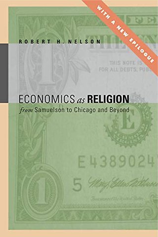 Economics as Religion – From Samuelson to Chicago and Beyond