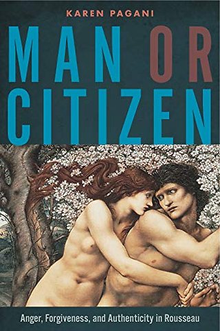 Man or Citizen – Anger, Forgiveness, and Authenticity in Rousseau