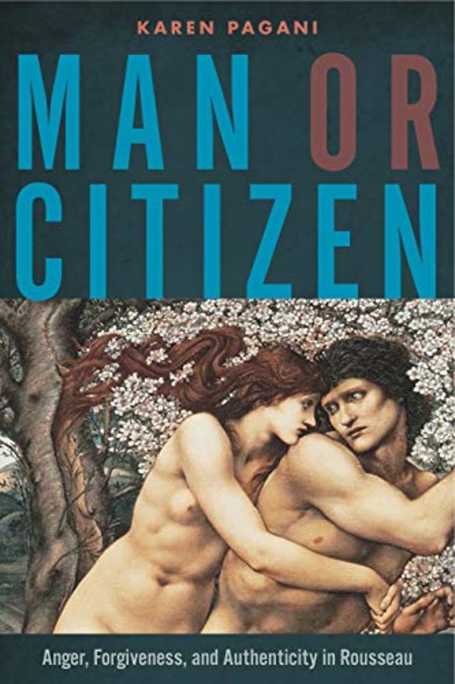 Man or Citizen – Anger, Forgiveness, and Authenticity in Rousseau