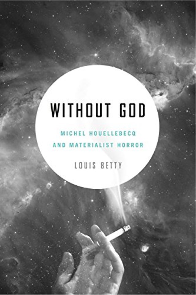 Without God – Michel Houellebecq and Materialist Horror