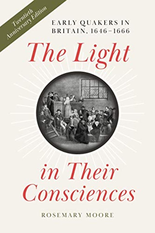 The Light in Their Consciences – Early Quakers in Britain, 1646–1666