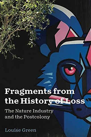 Fragments from the History of Loss – The Nature Industry and the Postcolony