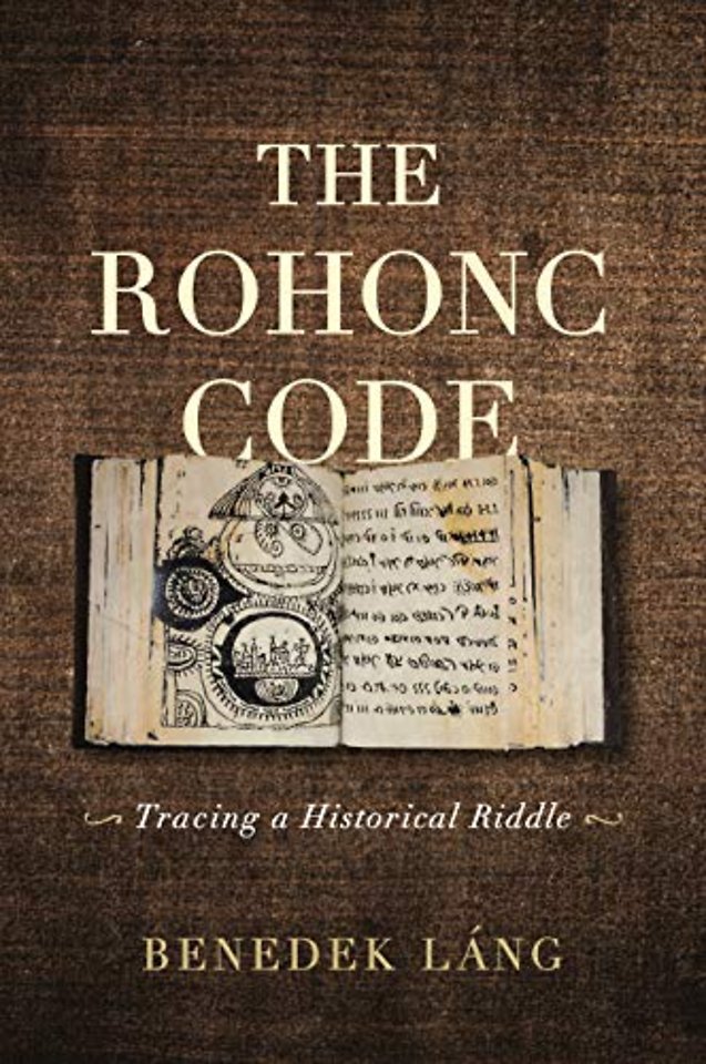 The Rohonc Code – Tracing a Historical Riddle