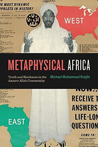 Metaphysical Africa – Truth and Blackness in the Ansaru Allah Community