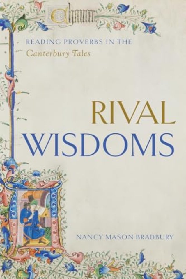 Rival Wisdoms – Reading Proverbs in the Canterbury Tales