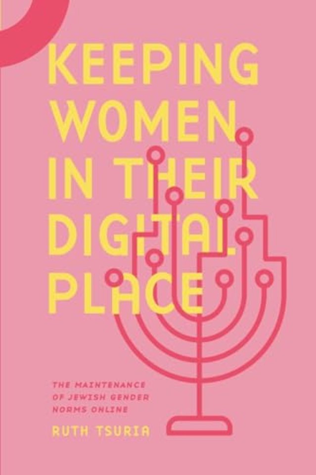Keeping Women in Their Digital Place – The Maintenance of Jewish Gender Norms Online