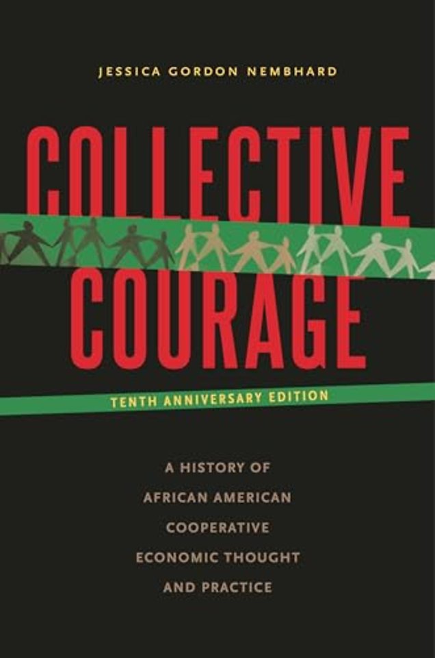 Collective Courage – A History of African American  Cooperative Economic Thought and Practice