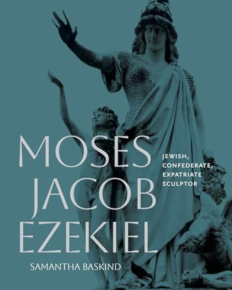 Moses Jacob Ezekiel – Jewish, Confederate, Expatriate Sculptor