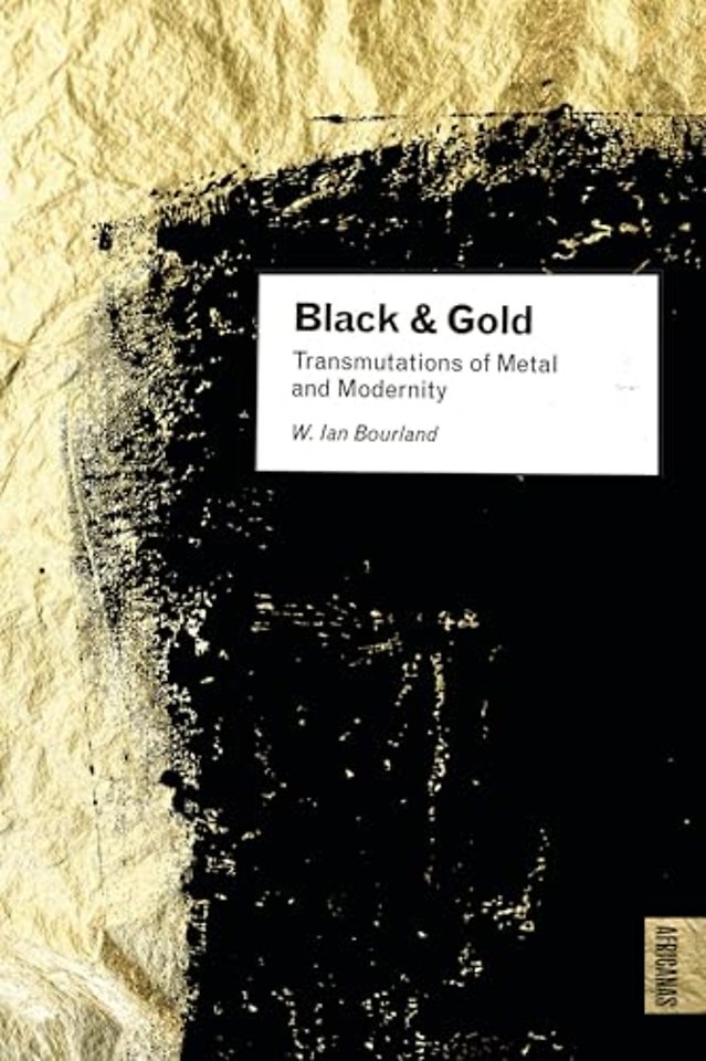 Black and Gold – Transmutations of Metal and Modernity