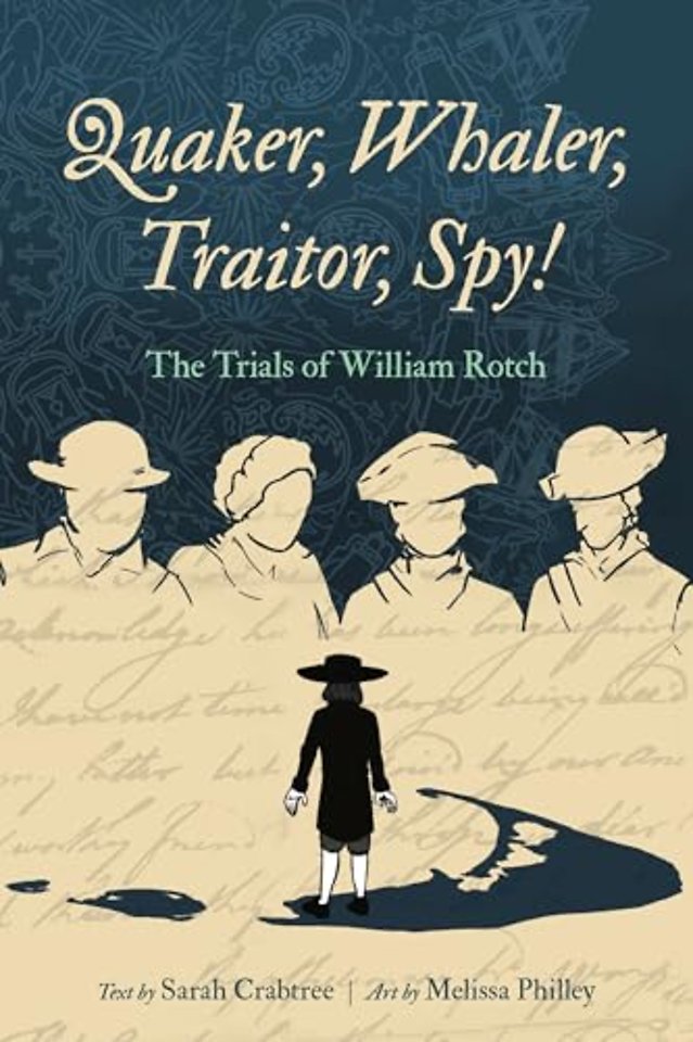 Quaker, Whaler, Traitor, Spy! – The Trials of William Rotch