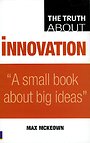 The Truth About Innovation