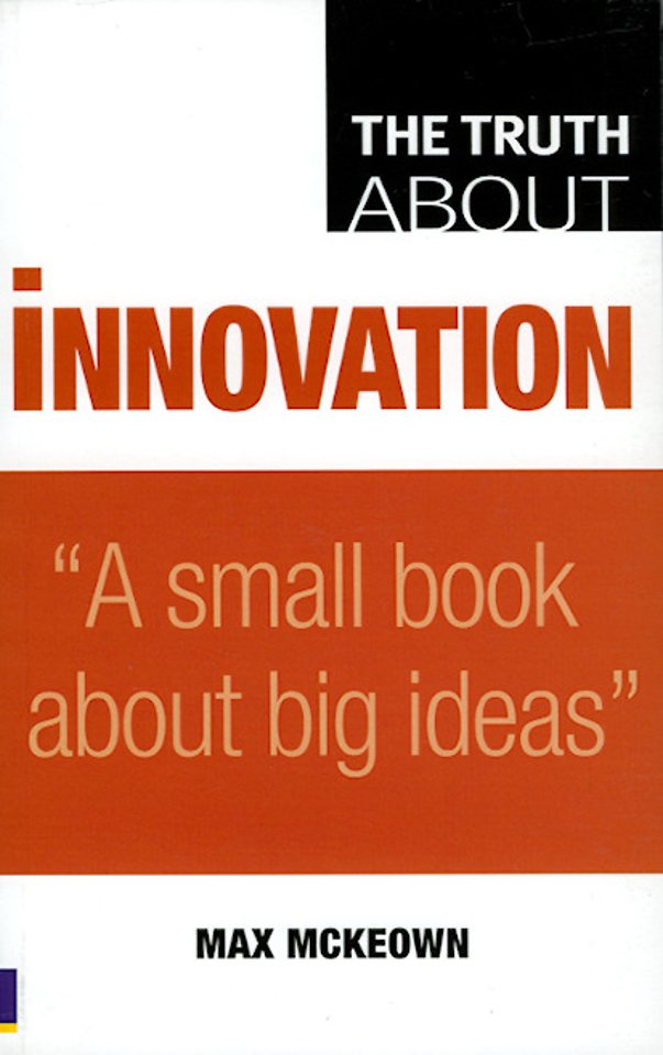 The Truth About Innovation