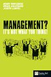 Management - It's not what you think