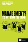Management - It's not what you think Management - It's not what you think
